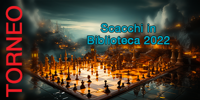 Scopri di più sull'articolo Scacchi in Biblioteca 2022
